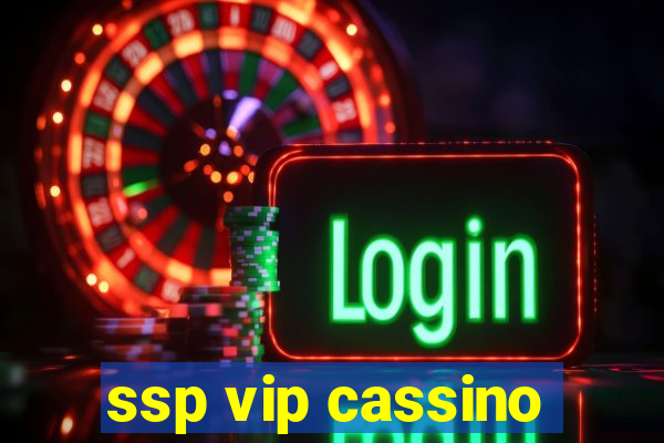 ssp vip cassino